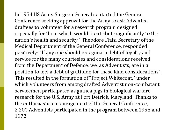 In 1954 US Army Surgeon General contacted the General Conference seeking approval for the