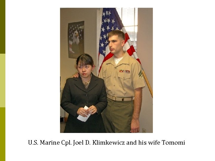 U. S. Marine Cpl. Joel D. Klimkewicz and his wife Tomomi 