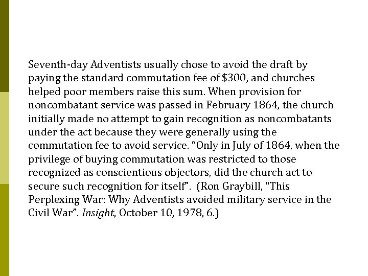 Seventh-day Adventists usually chose to avoid the draft by paying the standard commutation fee