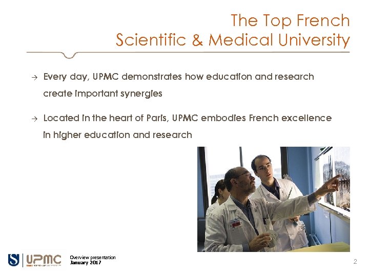 The Top French Scientific & Medical University → Every day, UPMC demonstrates how education