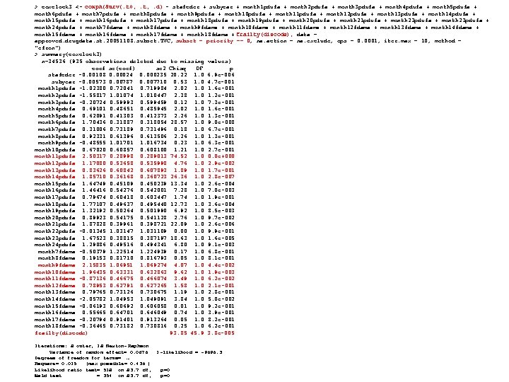 > coxclock 3 <- coxph(Surv(. t 0, . t, . d) ~ stafcder +