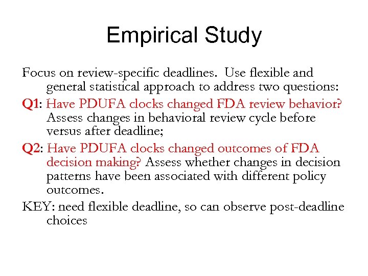 Empirical Study Focus on review-specific deadlines. Use flexible and general statistical approach to address