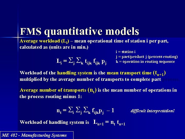 FMS quantitative models Average workload (Li) – mean operational time of station i per