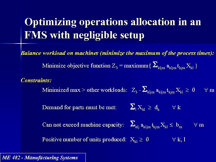 Optimizing operations allocation in an FMS with negligible setup Balance workload on machines (minimize