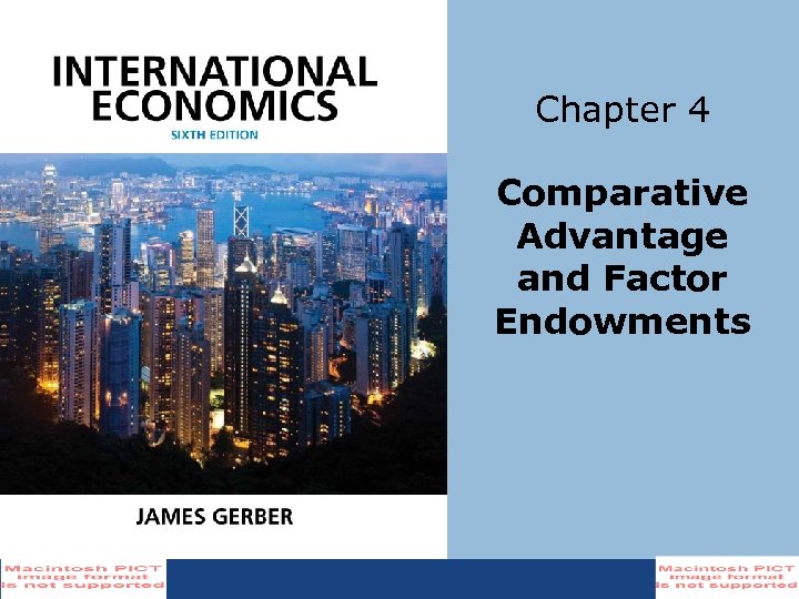 Chapter 4 Comparative Advantage and Factor Endowments 