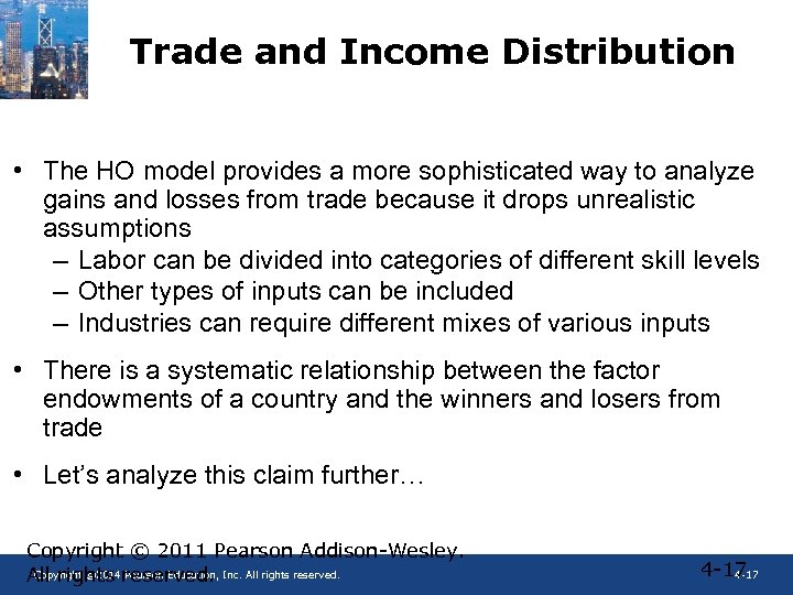 Trade and Income Distribution • The HO model provides a more sophisticated way to