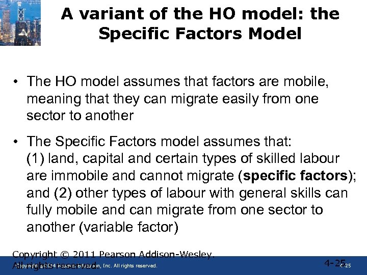 A variant of the HO model: the Specific Factors Model • The HO model