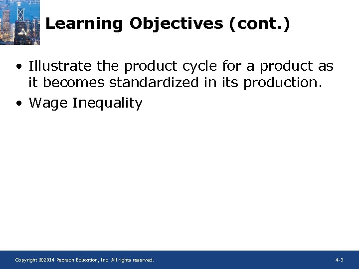 Learning Objectives (cont. ) • Illustrate the product cycle for a product as it