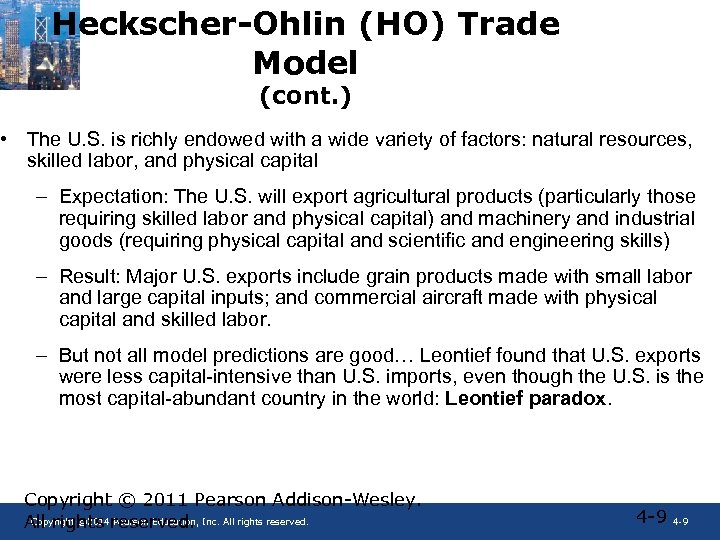 Heckscher-Ohlin (HO) Trade Model (cont. ) • The U. S. is richly endowed with