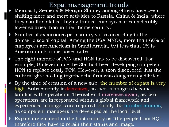 Expat management trends Ø Microsoft, Siemens & Morgan Stanley among others have been shifting