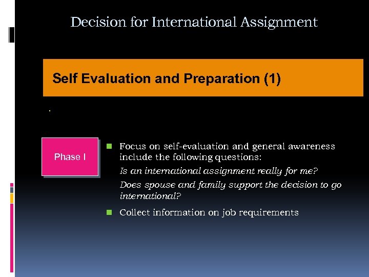 Decision for International Assignment Self Evaluation and Preparation (1). n Focus on self-evaluation and
