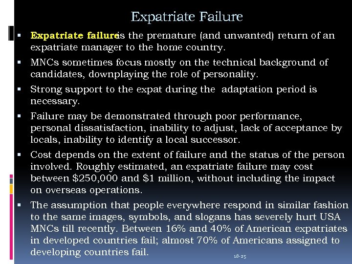 Expatriate Failure Expatriate failure the premature (and unwanted) return of an is expatriate manager