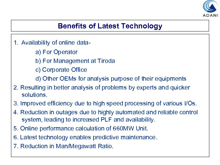 Benefits of Latest Technology 1. Availability of online dataa) For Operator b) For Management