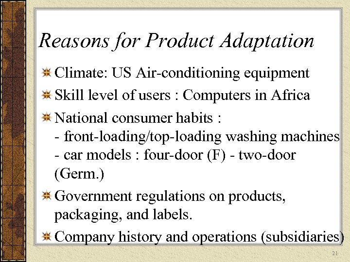 Reasons for Product Adaptation Climate: US Air-conditioning equipment Skill level of users : Computers