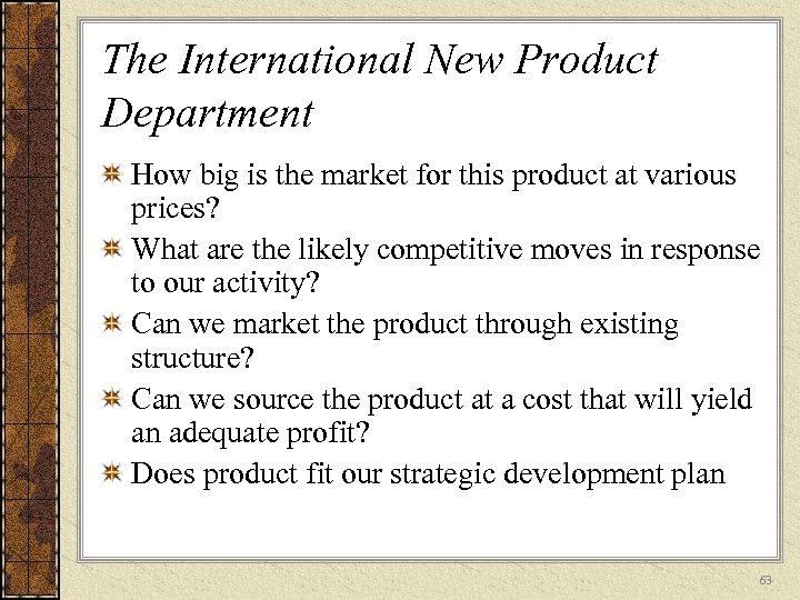 The International New Product Department How big is the market for this product at