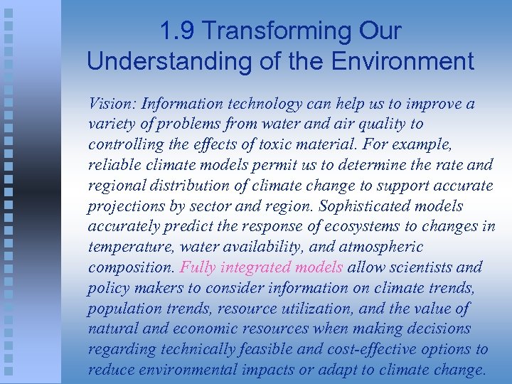 1. 9 Transforming Our Understanding of the Environment Vision: Information technology can help us