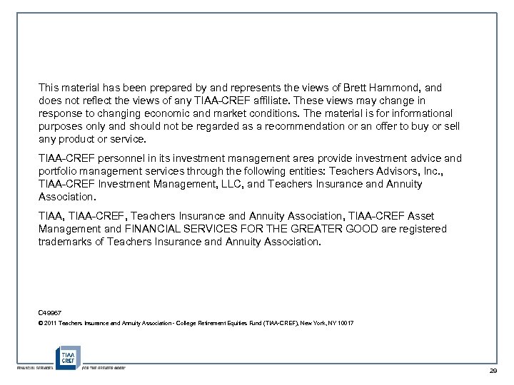 This material has been prepared by and represents the views of Brett Hammond, and