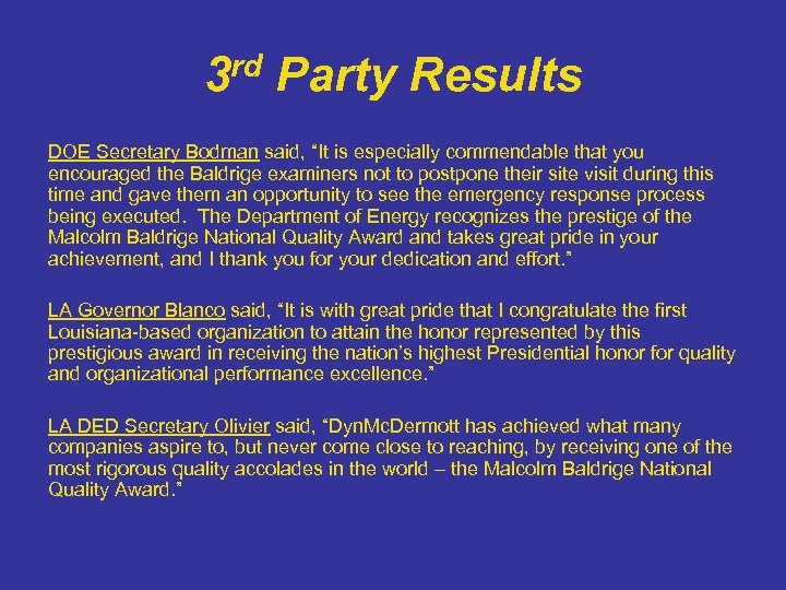 3 rd Party Results DOE Secretary Bodman said, “It is especially commendable that you