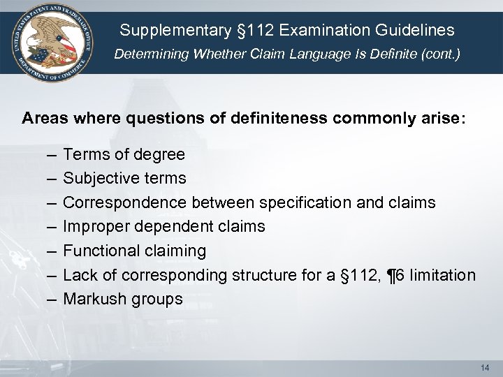 Supplementary § 112 Examination Guidelines Determining Whether Claim Language Is Definite (cont. ) Areas
