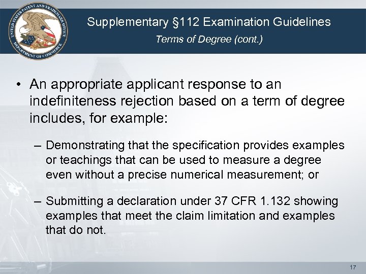 Supplementary § 112 Examination Guidelines Terms of Degree (cont. ) • An appropriate applicant
