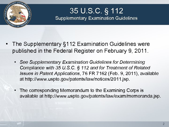 35 U. S. C. § 112 Supplementary Examination Guidelines • The Supplementary § 112