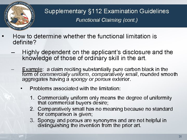 Supplementary § 112 Examination Guidelines Functional Claiming (cont. ) • How to determine whether