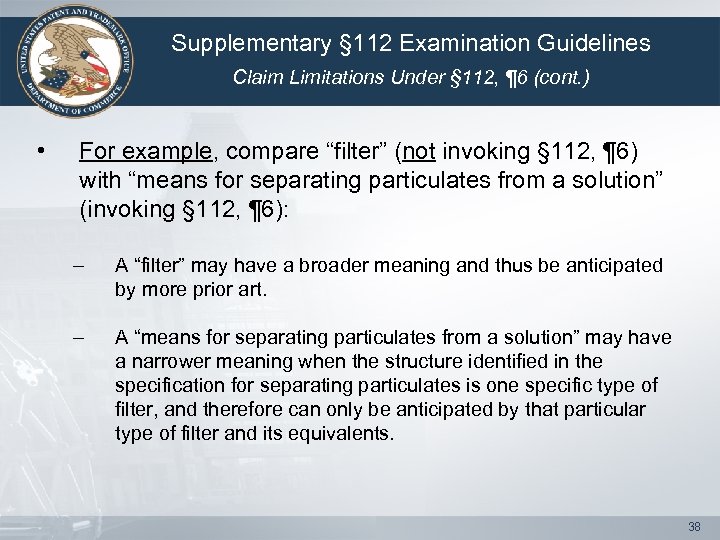 Supplementary § 112 Examination Guidelines Claim Limitations Under § 112, ¶ 6 (cont. )
