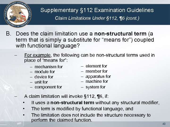 Supplementary § 112 Examination Guidelines Claim Limitations Under § 112, ¶ 6 (cont. )