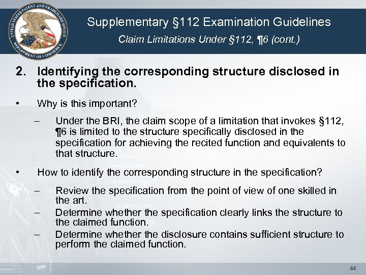 Supplementary § 112 Examination Guidelines Claim Limitations Under § 112, ¶ 6 (cont. )