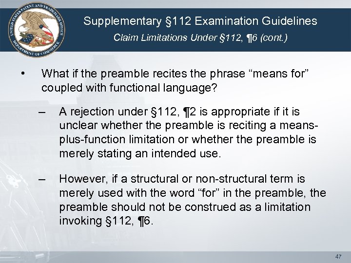Supplementary § 112 Examination Guidelines Claim Limitations Under § 112, ¶ 6 (cont. )
