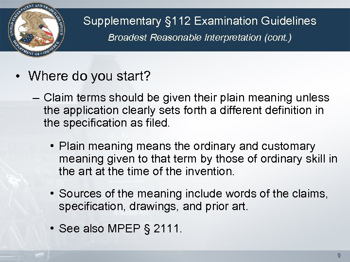 Supplementary § 112 Examination Guidelines Broadest Reasonable Interpretation (cont. ) • Where do you