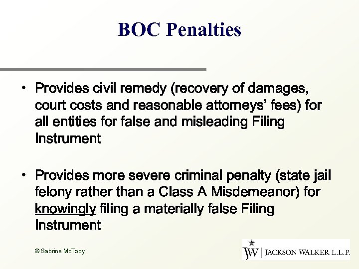 BOC Penalties • Provides civil remedy (recovery of damages, court costs and reasonable attorneys’