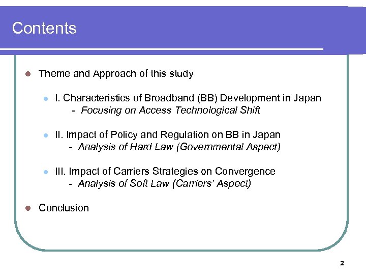 Contents l Theme and Approach of this study l l II. Impact of Policy