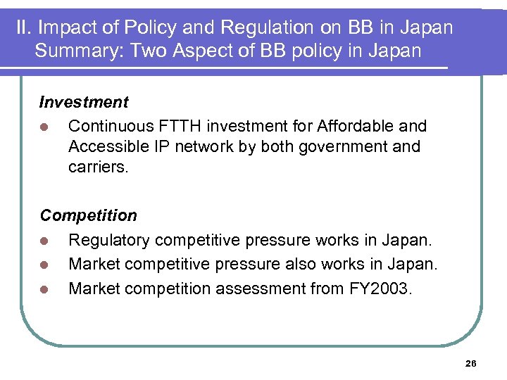 II. Impact of Policy and Regulation on BB in Japan 　 Summary: Two Aspect