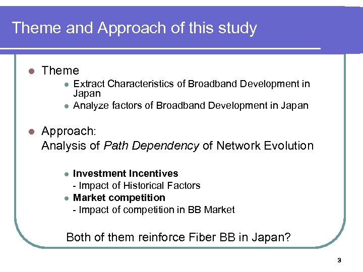 Theme and Approach of this study l Theme l l l Extract Characteristics of