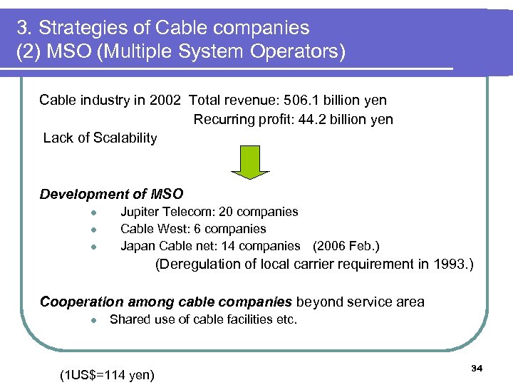 3. Strategies of Cable companies (2) MSO (Multiple System Operators) Cable industry in 2002