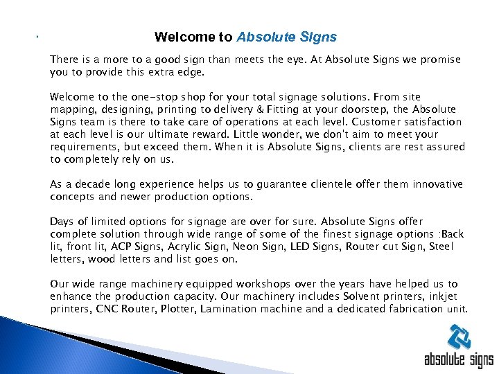  Welcome to Absolute SIgns There is a more to a good sign than