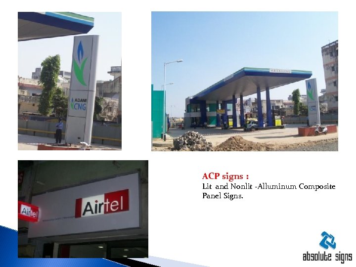 ACP signs : Lit and Nonlit -Alluminum Composite Panel Signs. 