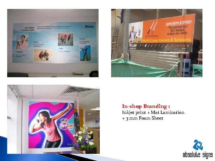 In-shop Branding : Inkjet print + Mat Lamination + 3 mm Foam Sheet 