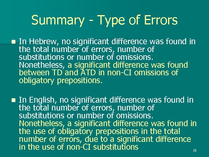 Summary - Type of Errors n In Hebrew, no significant difference was found in