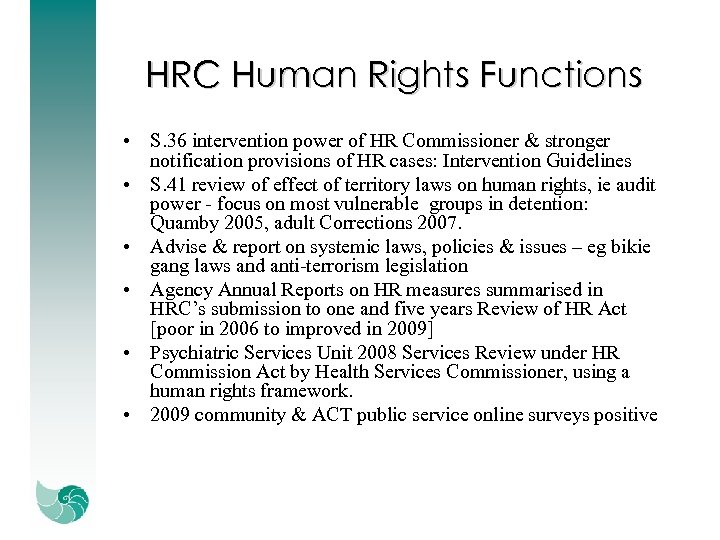 HRC Human Rights Functions • S. 36 intervention power of HR Commissioner & stronger