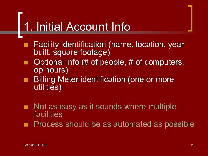 1. Initial Account Info n n n Facility identification (name, location, year built, square