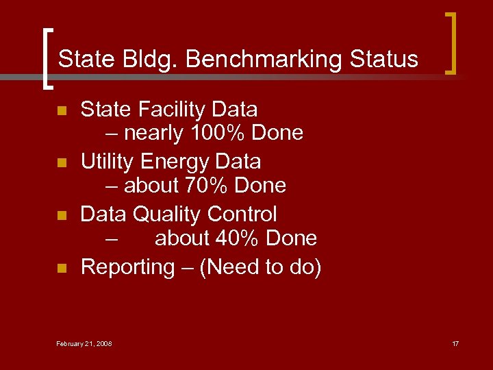 State Bldg. Benchmarking Status n n State Facility Data – nearly 100% Done Utility