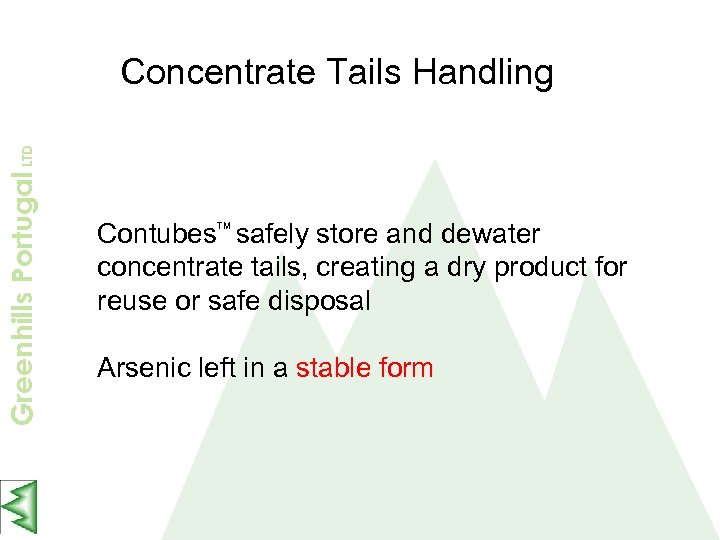 Greenhills Portugal LTD Concentrate Tails Handling Contubes safely store and dewater concentrate tails, creating
