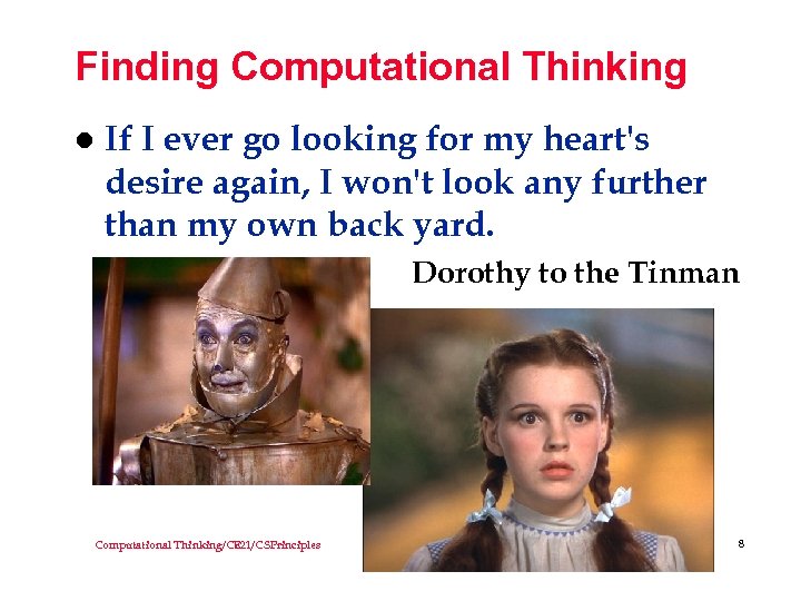 Finding Computational Thinking l If I ever go looking for my heart's desire again,