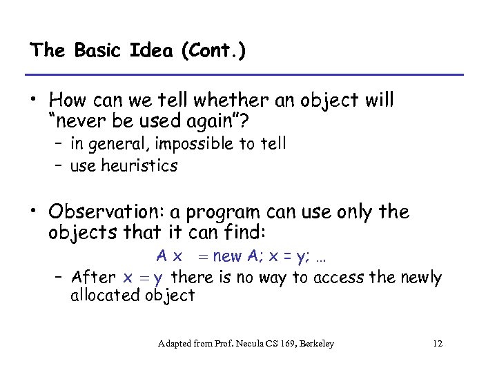 The Basic Idea (Cont. ) • How can we tell whether an object will