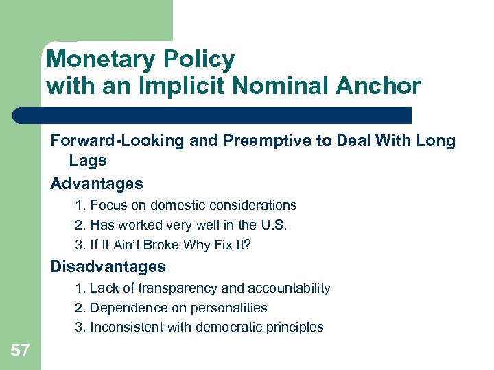 Monetary Policy with an Implicit Nominal Anchor Forward-Looking and Preemptive to Deal With Long