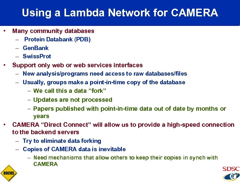 Using a Lambda Network for CAMERA • • • Many community databases – Protein