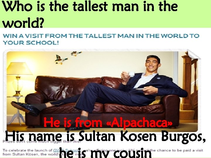 Who is the tallest man in the world? He is from «Alpachaca» His name