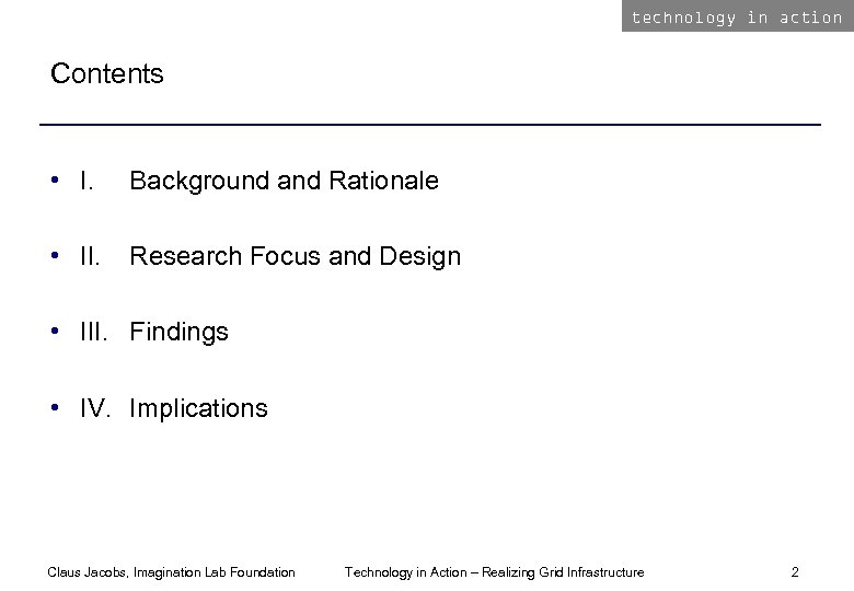 technology in action Contents • I. Background and Rationale • II. Research Focus and